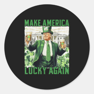 Make America Lucky Again St Patricks Day Trump St. Classic Round Sticker