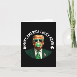 Make America Lucky Again Trump Bubble Gum St Patri Card