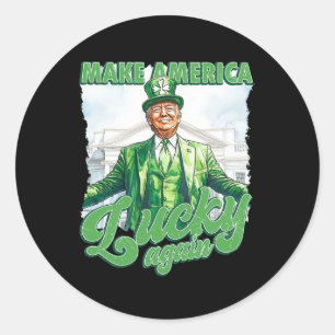 Make America Lucky Again Trump St Patrick's Day  Classic Round Sticker