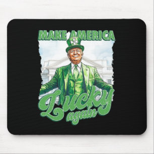 Make America Lucky Again Trump St Patrick's Day Mouse Pad