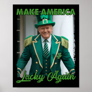 Make America Lucky Again Trump White House Irish L Poster
