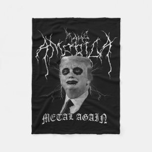 Make America Metal Again Black Metal Trump Corpse Fleece Blanket