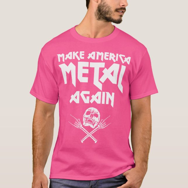 Make America Metal Again Skull Rock And Roll Heavy T-Shirt (Front)