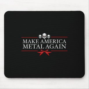 Make America Metal Again Trump Rock Heavy Music Th Mouse Pad
