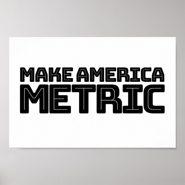 Make America Metric – Us Flag Metric System Scienc Poster (Front)