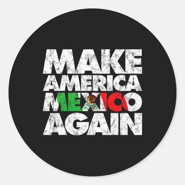 Make America Mexico Again Shirt  Classic Round Sticker (Front)