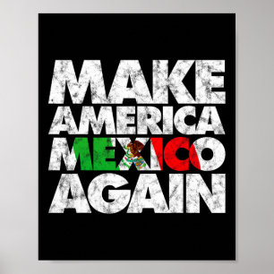Make America Mexico Again Shirt Poster