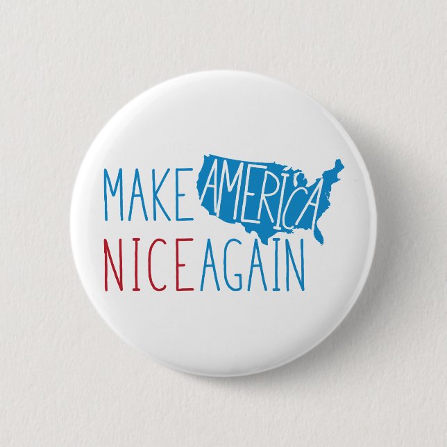 Make America Nice Again 6 Cm Round Badge (Front)