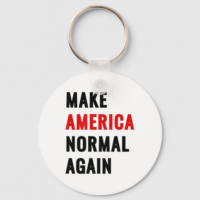 Make America Normal Again  Key Ring (Front)