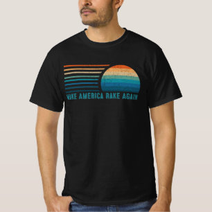 Make America Rake Again T-Shirt
