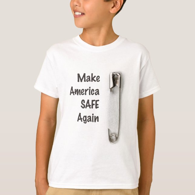 Make America Safe Again T-Shirt (Front)