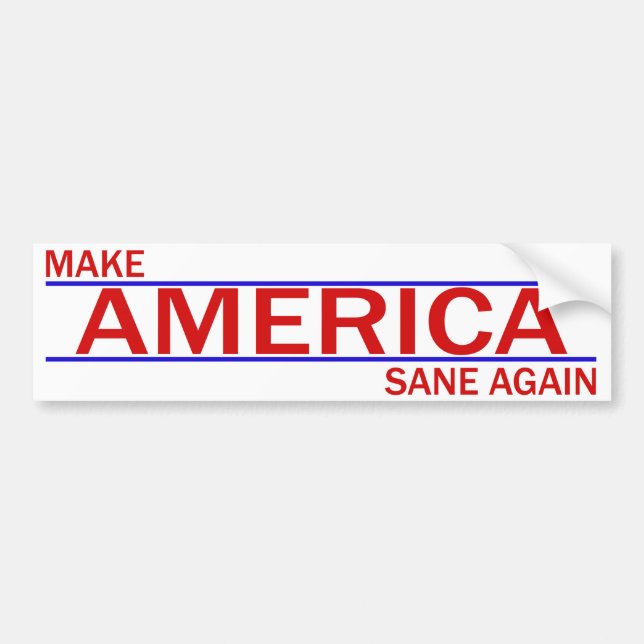 Make America Sane Again Bumper Sticker (Front)