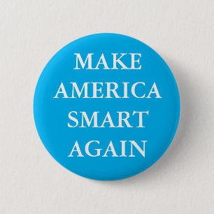 "MAKE AMERICA SMART AGAIN" PARODY PINBACK BUTTON