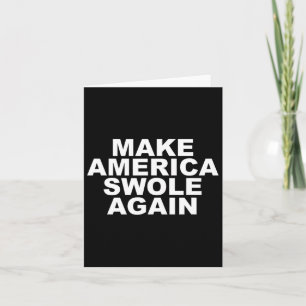Make America Swole Again Funny Bodybuilding Liftin Card