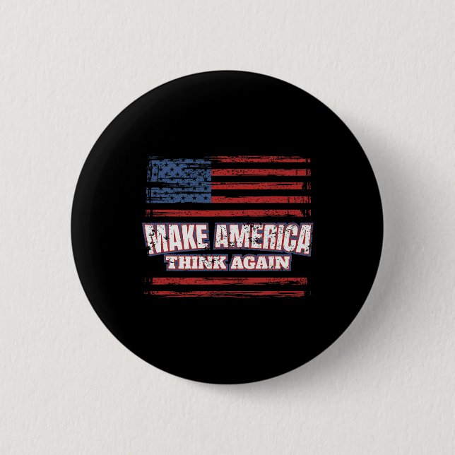 Make America Think Again  6 Cm Round Badge (Front)
