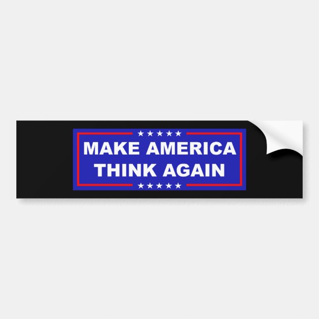 Make America Think Again Bumper Sticker (Front)