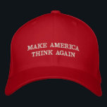 Make America Think Again MAGA Parody Election 2020 Embroidered Hat<br><div class="desc">A twist to the iconic "Make America Great Again" slogan - "Make America Think Again" - custom, MAGA parody, embroidered, red baseball cap / hat, for democrats to show their support for President Donald Trump. Makes a great political gift for your loved ones, friends and family, for birthday, fathers day,...</div>