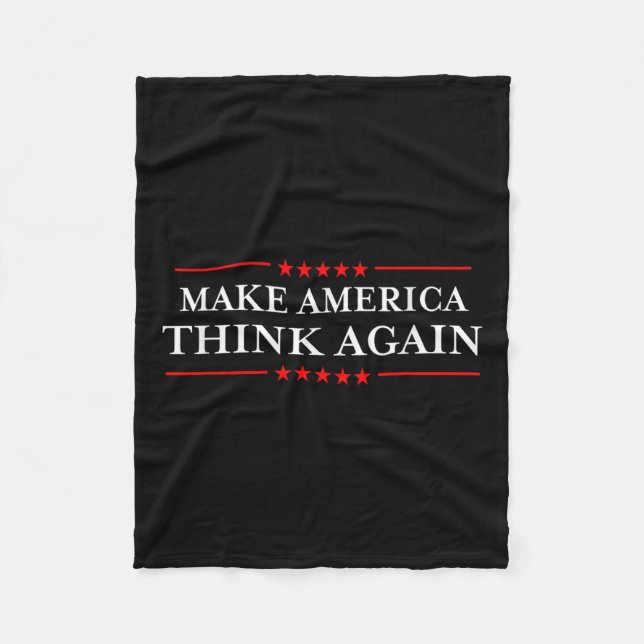 Make America Think Again Nasty Anti-hate Shirts  Fleece Blanket (Front)