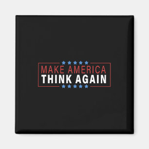 Make America Think Again Protest Shirts For Men An Magnet