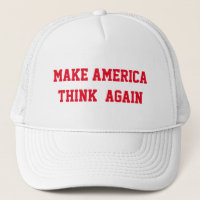 MAKE AMERICA  THINK  AGAIN
