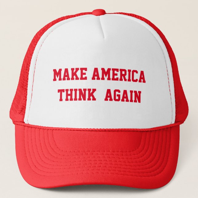 MAKE AMERICA  THINK  AGAIN TRUCKER HAT (Front)