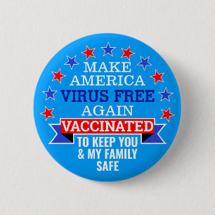 MAKE AMERICA VIRUS FREE AGAIN   VACCINATED 6 CM ROUND BADGE