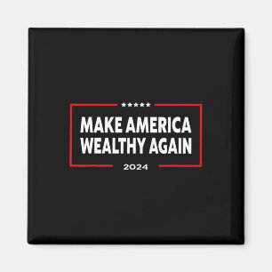 Make America Wealthy Again Donald Trump Magnet