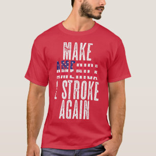 Make America wo Stroke Again Bikers Motorcycle 1 T-Shirt