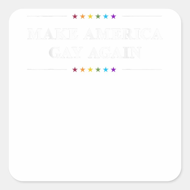 Make American Gay Again Funny Gay Pride Month  Square Sticker (Front)