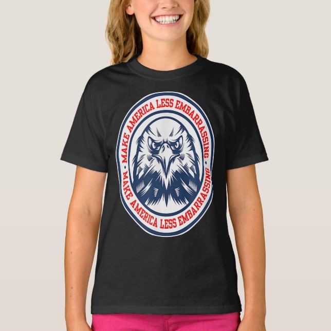Make American Less Embarrassing Bird Eagle T-Shirt (Front)