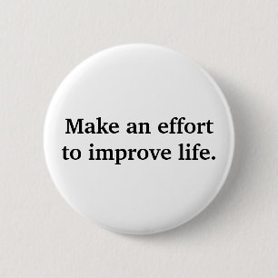 Make An Effort 6 Cm Round Badge