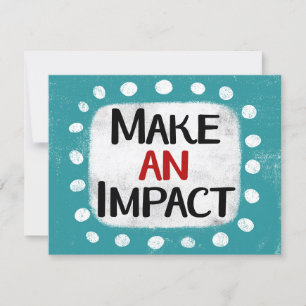 Make An Impact Greeting Card