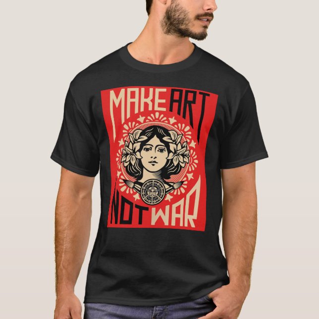 Make Art Not War Symbol Poster T-Shirt (Front)