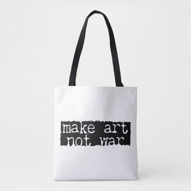 Make Art, Not War Tote Bag (Front)