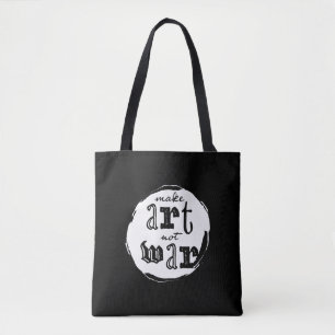 Make Art, Not War Tote Bag