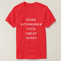 Make Automobile Club Great Again 