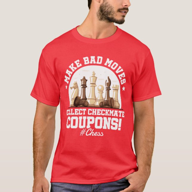 Make Bad Moves Collect Checkmate Chesshrowback gir T-Shirt (Front)