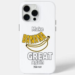 Make Banana Great Again iPhone 15 Pro Max Case