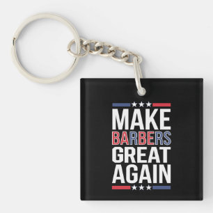 Make Barbers Great Again Barbers For Trump 2024 Key Ring