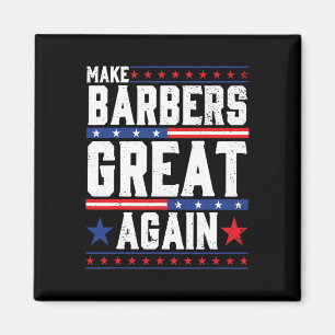 Make Barbers Great Again Barbers For Trump 2024  Magnet