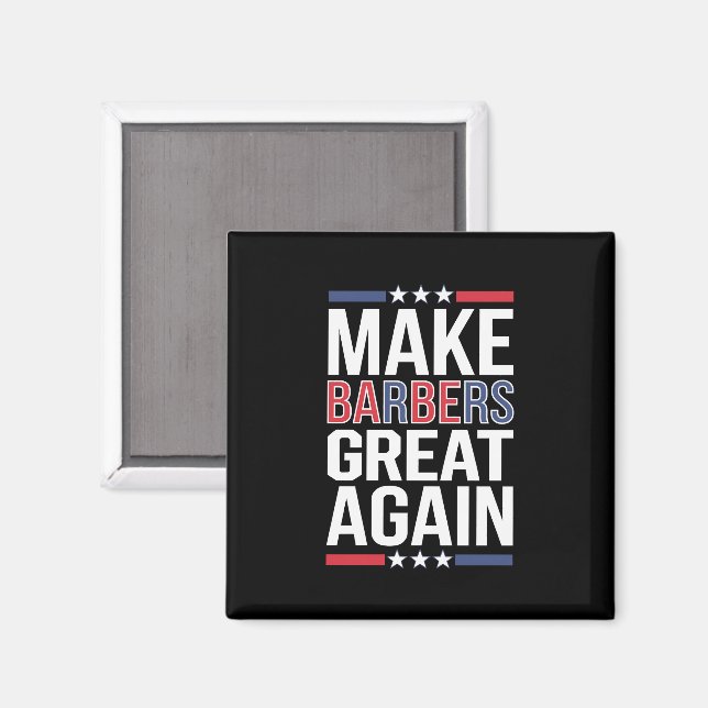 Make Barbers Great Again Barbers For Trump 2024  Magnet (Front/Back)