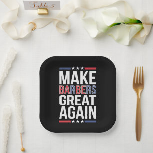 Make Barbers Great Again Barbers For Trump 2024  Paper Plate