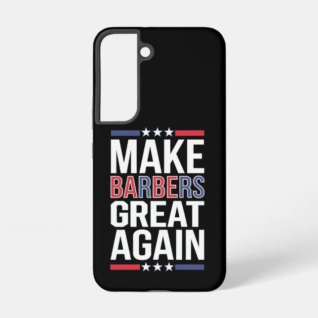 Make Barbers Great Again Barbers For Trump 2024  Samsung Galaxy S22 Case (Back)