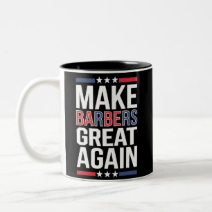 Make Barbers Great Again Barbers For Trump 2024  Two-Tone Coffee Mug