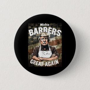Make Barbers Great Again _ Barbers For Trump 6 Cm Round Badge