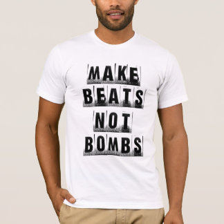Make Beats Not Bombs T-Shirt