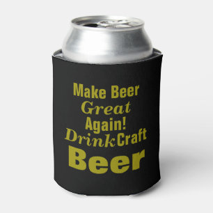 Make Beer Great Again!  Can Cooler