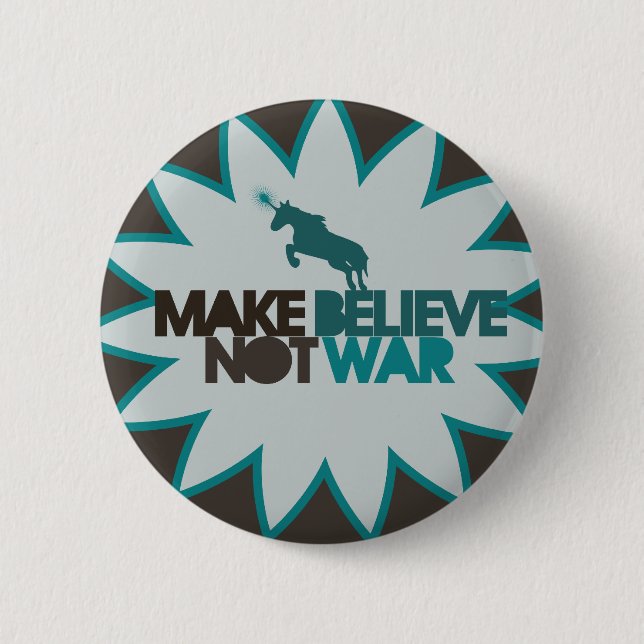 Make believe not war 6 cm round badge (Front)