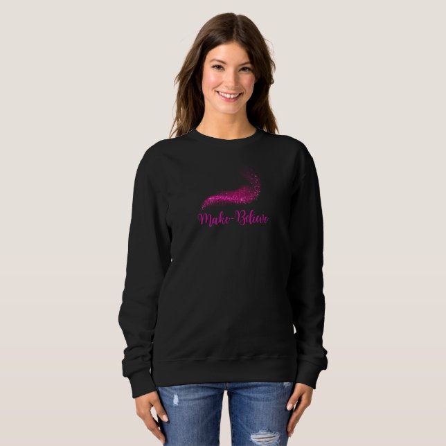 Make Believe  Sweatshirt (Front Full)