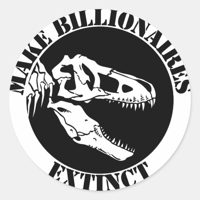 Make Billionaires Extinct Classic Round Sticker (Front)